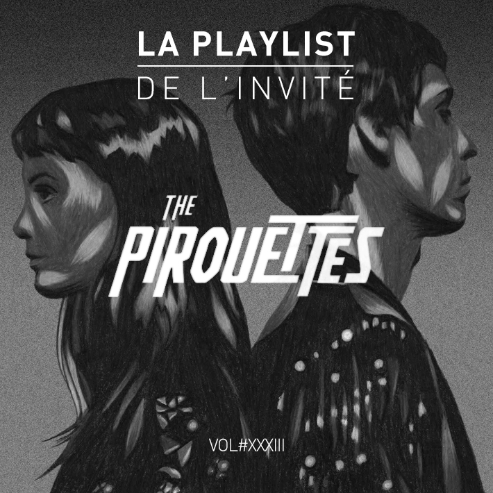 Trop Bon Trop Com - #TBTC Playlist de l’Invité VOL•33 – The Pirouettes