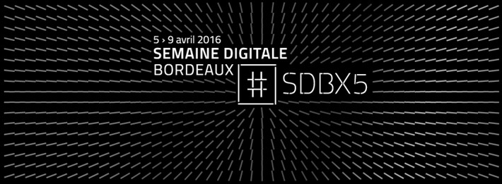 SDBX Semaine Digitale Bordeaux